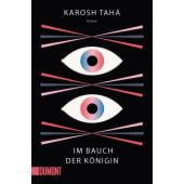 Im Bauch der Königin, Taha, Karosh, DuMont Buchverlag GmbH & Co. KG, EAN/ISBN-13: 9783832166083