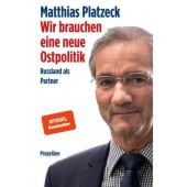 Wir brauchen eine neue Ostpolitik, Platzeck, Matthias, Ullstein Buchverlage GmbH, EAN/ISBN-13: 9783549100141