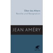 Über das Altern, Améry, Jean, Klett-Cotta, EAN/ISBN-13: 9783608938456