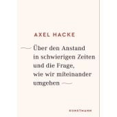 Über den Anstand in schwierigen Zeiten und die Frage, wie wir miteinander umgehen, Hacke, Axel, EAN/ISBN-13: 9783956142000