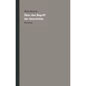 Über den Begriff der Geschichte, Benjamin, Walter, Suhrkamp, EAN/ISBN-13: 9783518585498