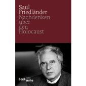 Nachdenken über den Holocaust, Friedländer, Saul, Verlag C. H. BECK oHG, EAN/ISBN-13: 9783406548246