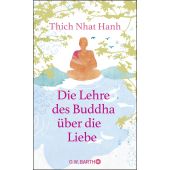 Die Lehre des Buddha über die Liebe, Thich Nhat Hanh, Barth, Otto Wilhelm, in der, EAN/ISBN-13: 9783426293201