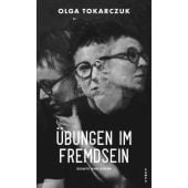 Übungen im Fremdsein, Tokarczuk, Olga, Kampa Verlag AG, EAN/ISBN-13: 9783311100751