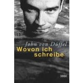 Wovon ich schreibe, von Düffel, John/Düffel, John von, DuMont Buchverlag GmbH & Co. KG, EAN/ISBN-13: 9783832180881