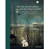 Wie süß das Mondlicht auf dem Hügel schläft!, Prestel Verlag, EAN/ISBN-13: 9783791374796
