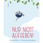 Nur nicht aufgeben!, Wilson, Henrike/Schwabbaur, Christiane, Insel Verlag, EAN/ISBN-13: 9783458643388