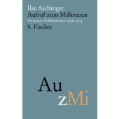 Aufruf zum Mißtrauen, Aichinger, Ilse, Fischer, S. Verlag GmbH, EAN/ISBN-13: 9783103970869