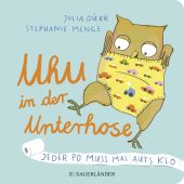 Uhu in der Unterhose, Menge, Stephanie, Fischer Sauerländer, EAN/ISBN-13: 9783737359061