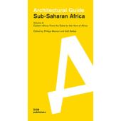 Sub-Saharan Africa. Architectural Guide. Volume 4: Eastern Africa. From the Sahel to the Horn of Africa, EAN/ISBN-13: 9783869220840