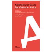 Sub-Saharan Africa. Architectural Guide. Volume 6: Central Africa. From the Atlantic Ocean to the Great Lakes, EAN/ISBN-13: 9783869220857