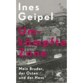 Umkämpfte Zone, Geipel, Ines, Klett-Cotta, EAN/ISBN-13: 9783608963724