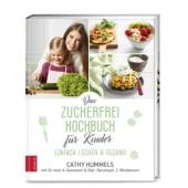 Das Zuckerfrei-Kochbuch für Kinder, ZS Verlag GmbH, EAN/ISBN-13: 9783965840263