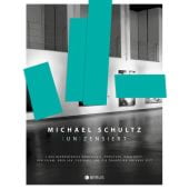 (Un)zensiert, Schultz, Michael, Edition Braus Berlin GmbH, EAN/ISBN-13: 9783862281558