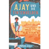 Ajay und die Tintenhelden, Shah, Varsha, Atrium Verlag AG. Zürich, EAN/ISBN-13: 9783855356867