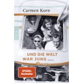 Und die Welt war jung, Korn, Carmen, Rowohlt Verlag, EAN/ISBN-13: 9783499274657