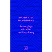 Zwanzig Tage mit Julian und Little Bunny, Hawthorne, Nathaniel, Jung und Jung Verlag, EAN/ISBN-13: 9783990272527