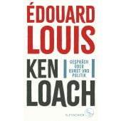 Gespräch über Kunst und Politik, Louis, Édouard/Loach, Ken, Fischer, S. Verlag GmbH, EAN/ISBN-13: 9783103971736