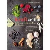 Kraftzeiten nach der Chinesischen Heilkunde, Schneider, Karola Bettina, AT Verlag AZ Fachverlage AG, EAN/ISBN-13: 9783038009467