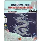 Unheimliche Umweltmonster, Rohde, Marie G, Knesebeck Verlag, EAN/ISBN-13: 9783957283832