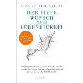 Der tiefe Wunsch nach Lebendigkeit, Dillo, Christian, Allegria Ullstein, EAN/ISBN-13: 9783793424376