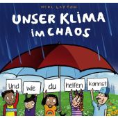 Unser Klima im Chaos, Layton, Neal, Carlsen Verlag GmbH, EAN/ISBN-13: 9783551254900