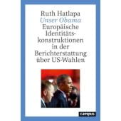 Unser Obama, Hatlapa, Ruth, Campus Verlag, EAN/ISBN-13: 9783593514192
