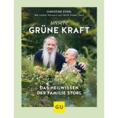 Unsere grüne Kraft - das Heilwissen der Familie Storl, Storl, Christine, Gräfe und Unzer, EAN/ISBN-13: 9783833868719
