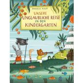 Unsere unglaubliche Reise in den Kindergarten, Kulot, Daniela, Thienemann-Esslinger Verlag GmbH, EAN/ISBN-13: 9783522458627