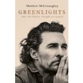Greenlights oder die Kunst, bergab zu rennen, McConaughey, Matthew, Ullstein Verlag, EAN/ISBN-13: 9783550201707