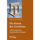 Die Kunst des Zweifelns, Sommer, Andreas Urs, Verlag C. H. BECK oHG, EAN/ISBN-13: 9783406528385