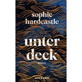 Unter Deck, Hardcastle, Sophie, Kein & Aber AG, EAN/ISBN-13: 9783036958316