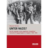 Unter Nazis?, Hoerkens, Alexander W, be.bra Verlag GmbH, EAN/ISBN-13: 9783954100408