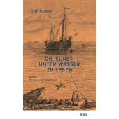 Die Kunst, unter Wasser zu leben, Jalonen, Olli, mareverlag GmbH & Co oHG, EAN/ISBN-13: 9783866486799