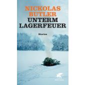 Unterm Lagerfeuer, Butler, Nickolas, Klett-Cotta, EAN/ISBN-13: 9783608980158