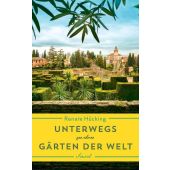 Unterwegs zu den Gärten der Welt, Hücking, Renate, Insel Verlag, EAN/ISBN-13: 9783458177432