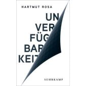 Unverfügbarkeit, Rosa, Hartmut, Suhrkamp, EAN/ISBN-13: 9783518471005