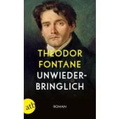 Unwiederbringlich, Fontane, Theodor, Aufbau Verlag GmbH & Co. KG, EAN/ISBN-13: 9783746636450