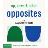 up, down & other opposites, Kelly, Ellsworth, Phaidon, EAN/ISBN-13: 9780714876290