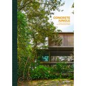 Concrete Jungle  	Tropical Architecture and its Surprising Origins, Robert Klanten/Masha Erman, EAN/ISBN-13: 9783967040890