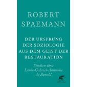 Der Ursprung der Soziologie aus dem Geist der Restauration, Spaemann, Robert, Klett-Cotta, EAN/ISBN-13: 9783608962246