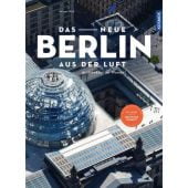 Das neue Berlin aus der Luft, Wulf, Reimer, Franckh-Kosmos Verlags GmbH & Co. KG, EAN/ISBN-13: 9783440168349