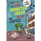 Der Monsterjäger-Club 3 - Gruselparty in der Monsterschule, THiLO, Fischer Sauerländer, EAN/ISBN-13: 9783737359344