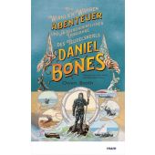 Die wirklich wahren Abenteuer (und außerordentlichen Lehrjahre) des Teufelskerls Daniel Bones, EAN/ISBN-13: 9783866486638