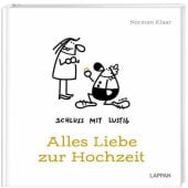Schluss mit lustig - Alles Liebe zur Hochzeit, Klaar, Norman, Lappan Verlag, EAN/ISBN-13: 9783830364146