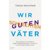 Wir schlechten guten Väter, Moorstedt, Tobias, DuMont Buchverlag GmbH & Co. KG, EAN/ISBN-13: 9783832181772