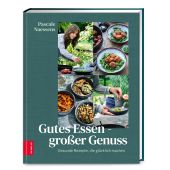 Gutes Essen - Großer Genuss, Naessens, Pascale, ZS Verlag GmbH, EAN/ISBN-13: 9783965842014