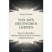 Von den Deutschen lernen, Neiman, Susan, Carl Hanser Verlag GmbH & Co.KG, EAN/ISBN-13: 9783446265981