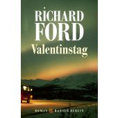 Valentinstag, Ford, Richard, Hanser Berlin, EAN/ISBN-13: 9783446277328