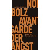 Die Avantgarde der Angst, Bolz, Norbert, MSB Matthes & Seitz Berlin, EAN/ISBN-13: 9783957579515